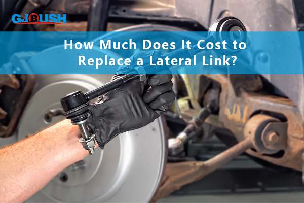 How much does it cost to replace a lateral link?